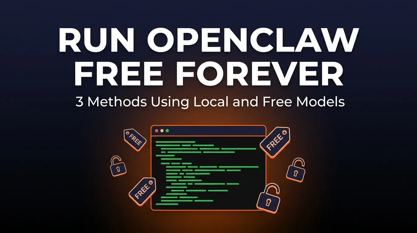 How to Run OpenClaw Free Forever: 3 Methods With Local and Free Models featured image